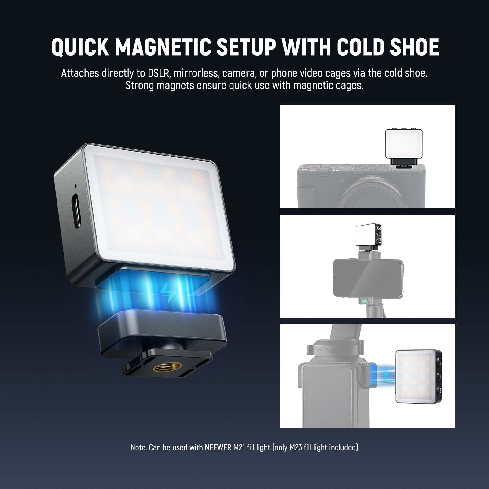 Attaches to mirrorless, camera, or phone video cages via the cold shoe. Strong magnets quick use with magnetic cages.